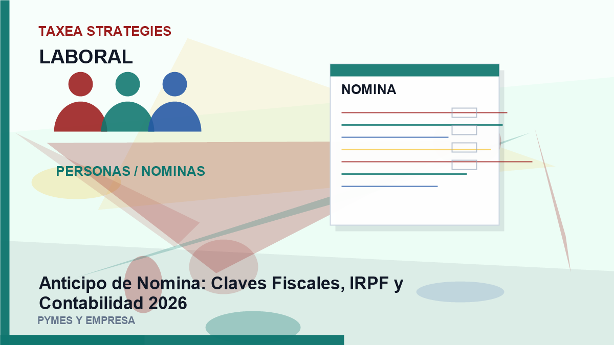 Anticipo de Nomina: Claves Fiscales, IRPF y Contabilidad 2026
