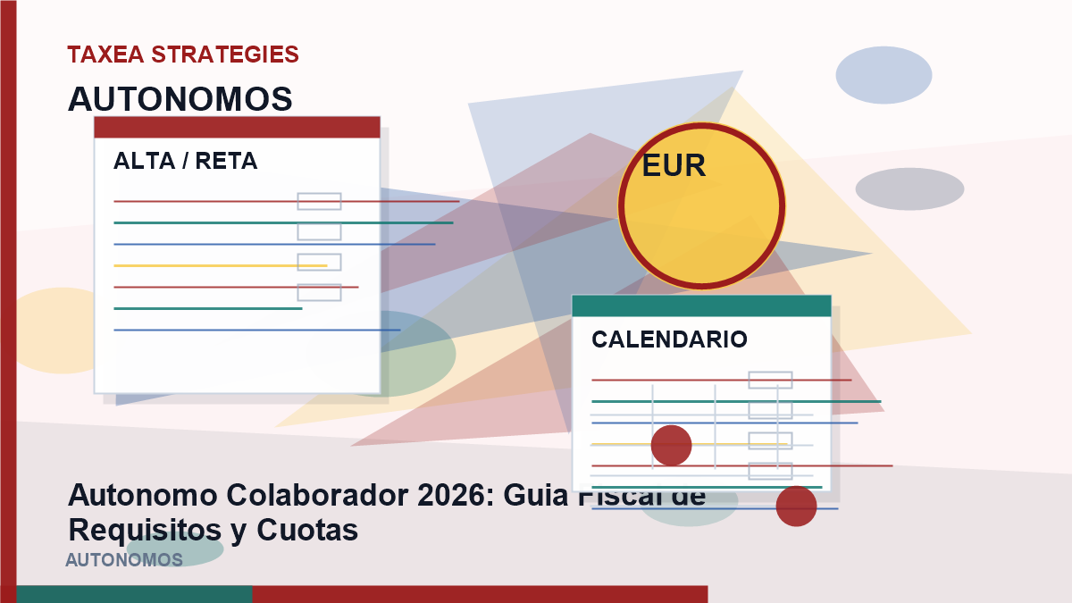 autónomo Colaborador 2026: guía Fiscal de Requisitos y Cuotas