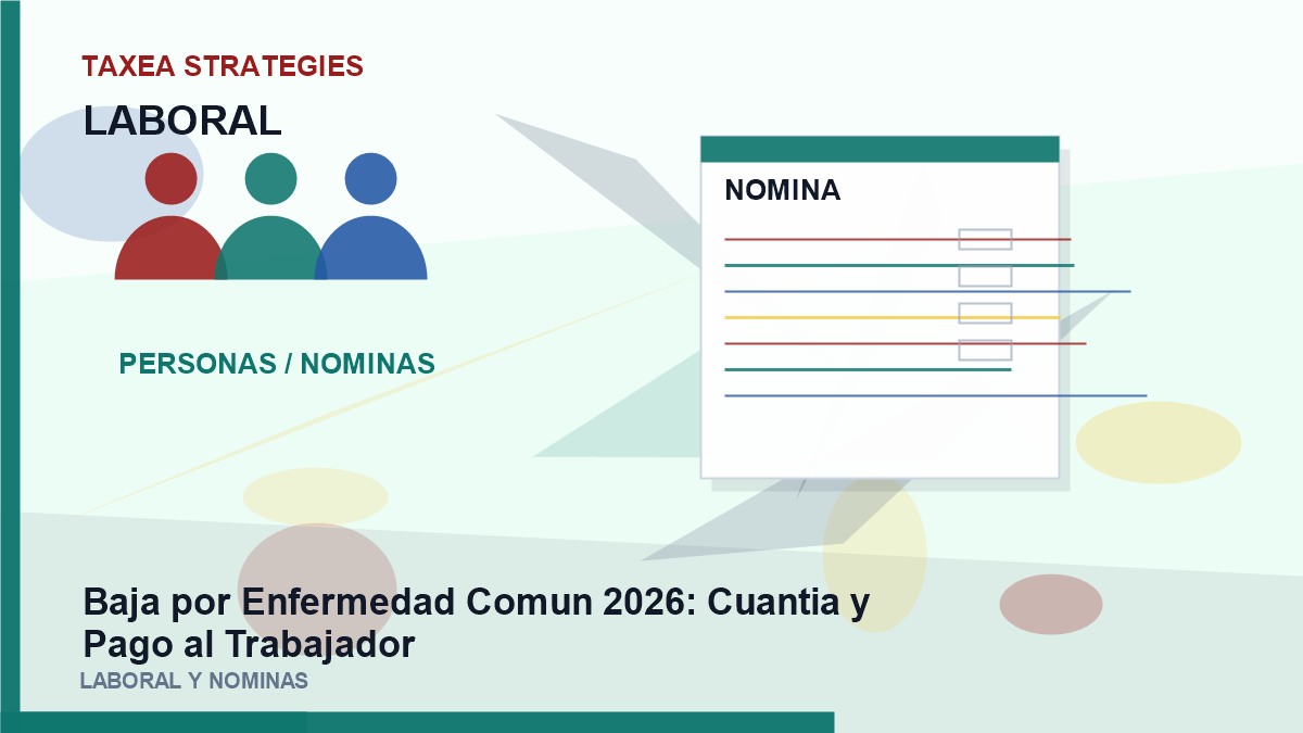 Baja por Enfermedad Comun 2026: Cuantia y Pago al Trabajador
