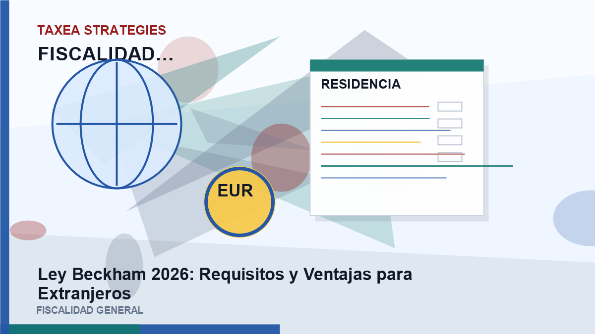 Ley Beckham 2026: Requisitos y Ventajas para Extranjeros