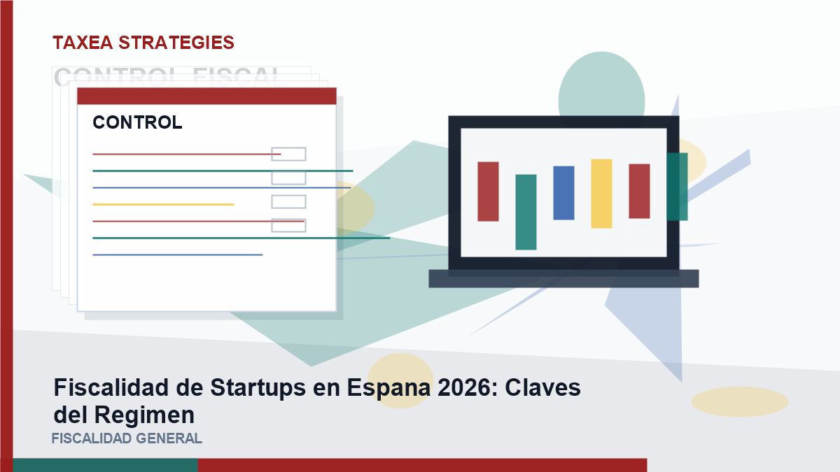 Fiscalidad de Startups en España 2026: Claves del Regimen