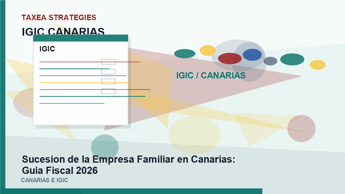Sucesion de la Empresa Familiar en Canarias: guía Fiscal 2026