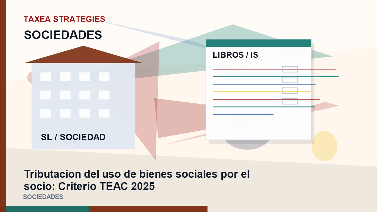 Tributacion del uso de bienes sociales por el socio: Criterio TEAC 2025