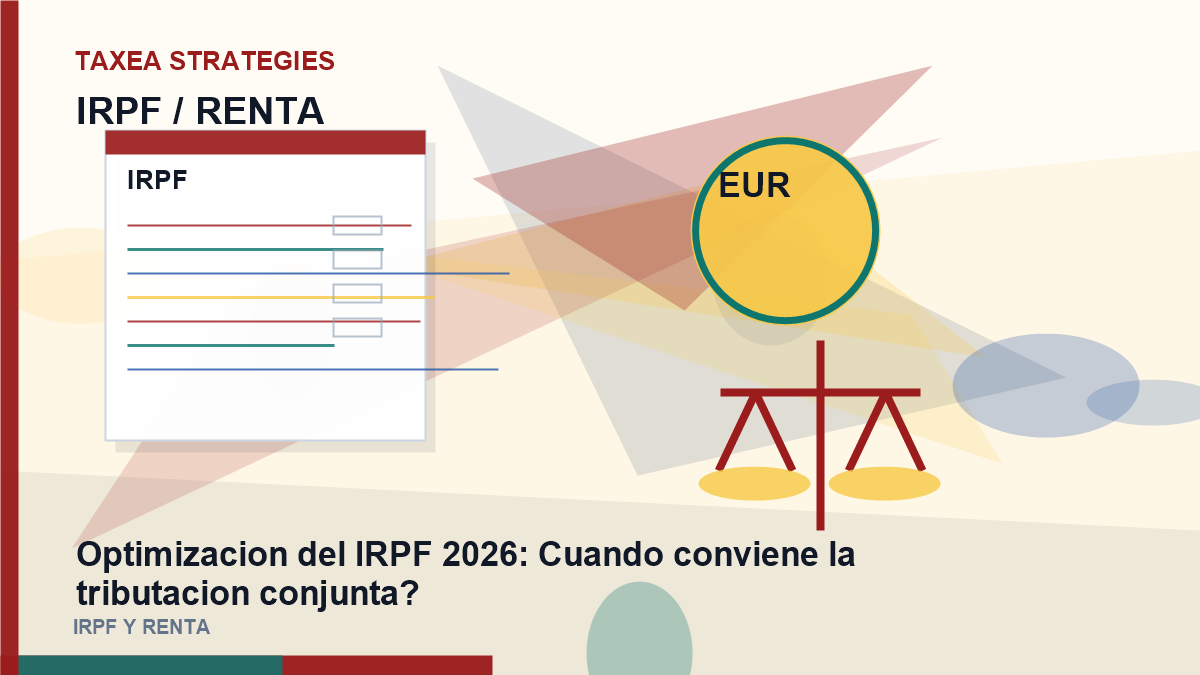 Optimizacion del IRPF 2026: Cuando conviene la tributacion conjunta?
